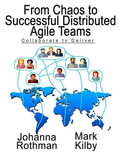 Title details for From Chaos to Successful Distributed Agile Teams by Johanna Rothman - Wait list